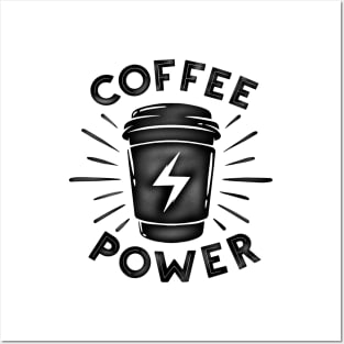 Coffee power Posters and Art